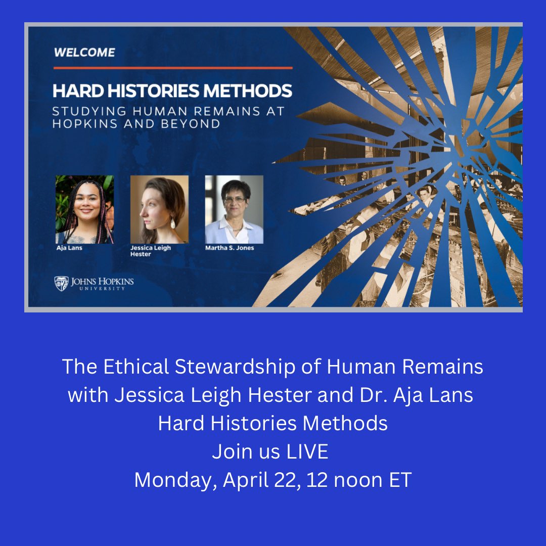 On Monday, April 22, 12 noon ET. Hard Histories Webinar with Jessica Leigh Hester and Dr. Aja Lans, assistant Professor of Anthropology on the history, politics, and ethics of stewarding human remains. snfagora.jhu.edu/event/hard-his…