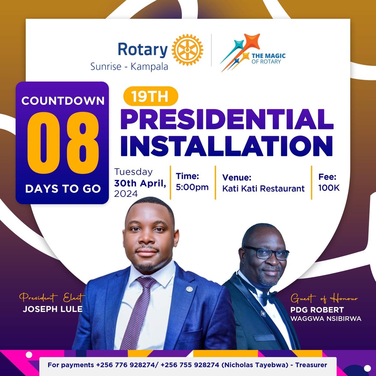 *8 DAYS NOW*.............. @RotaryClubofSu2 invites for their 19th presidential installation of PE @Lulejoseph Venue. Kati kati restaurant. Fee:100k For more details &Payments Call 0776928274 0755928274(Nicholas tayembwa -treasurer) *#19ThPresidentialInstallation*