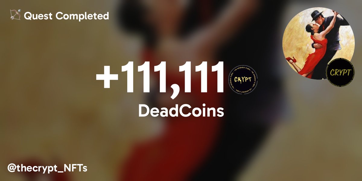 I just earned 111,111 DeadCoins for completing a Quest at @thecrypt_NFTs