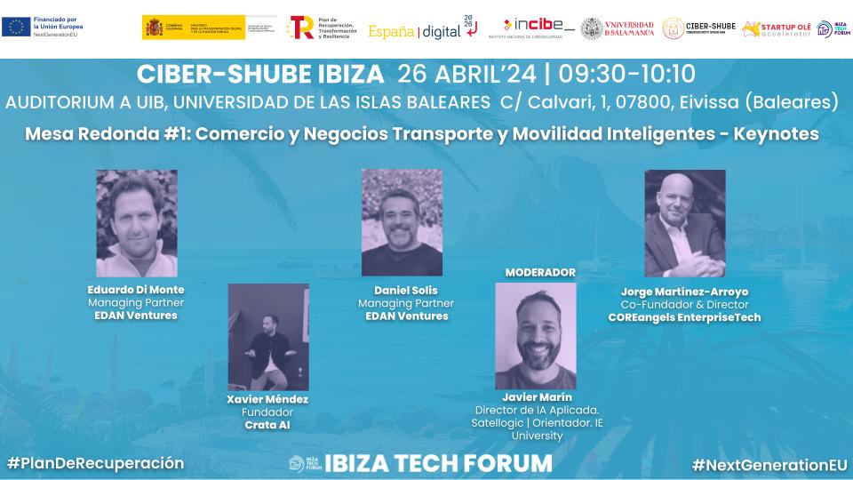 26 #ABRIL '24
Auditorium A de la @UIBuniversitat (En el marco de @ibizatechforum)
09:30 - 10:10
'Comercio y Negocios, Transporte y Movilidad Inteligentes - Keynotes'

Regístrese como #ASISTENTE totalmente #GRATIS en: lc.cx/b7mY00