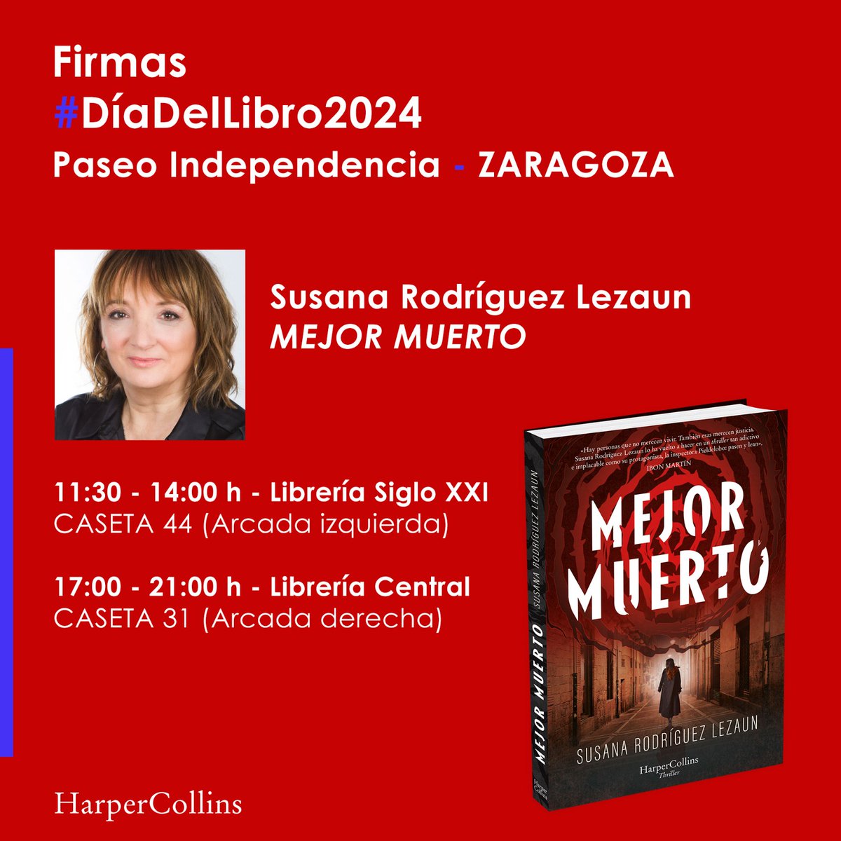 Este año voy a celebrar el #DiaDelLibro en #Zaragoza. Aquí tenéis horarios y casetas, ¡nos vemos! (Os va a encantar el exlibris que tengo para #MejorMuerto, pero llevaré los cuños de todas las novelas 😊) @HarperCollinsIB @lcentralz @LibreriaSiglo21