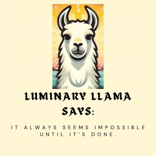 It always seems impossible until it's done.

#theluminaryllama #motivationalquotes #inspirationalquotes #positivity #wisdom #thoughtoftheday #cartoon #dailyquote #lifegoals #successquotes #powerofpositivity