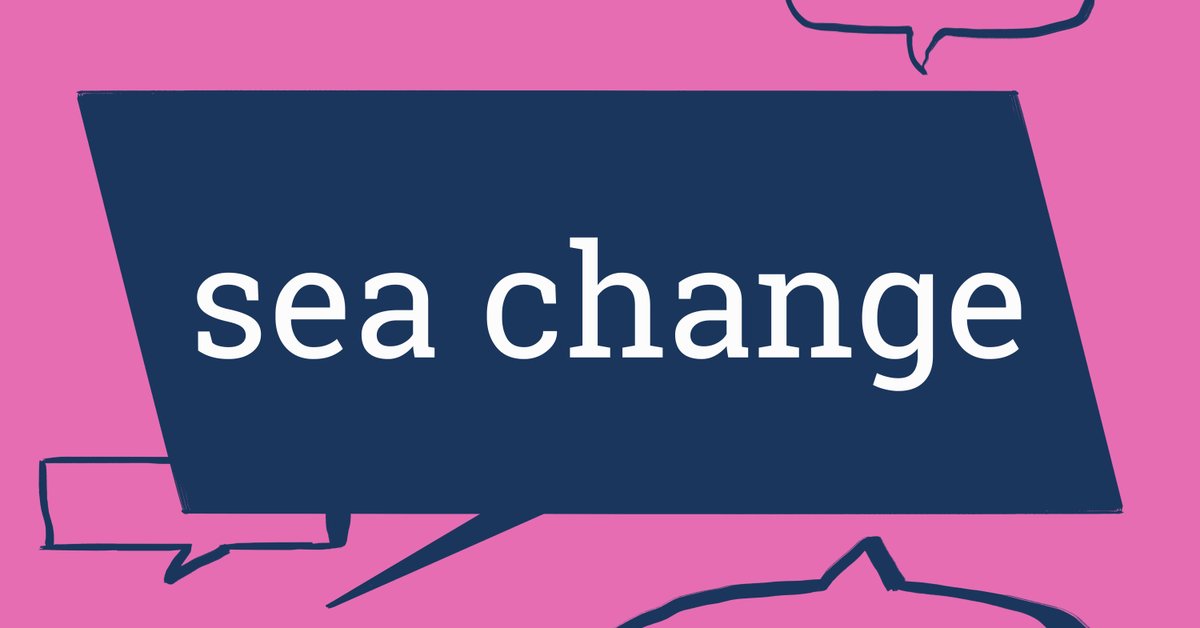 #wordoftheday SEA CHANGE – N. A seemingly magical change, as brought about by the action of the sea. For more definitions: ow.ly/bjTB50Ri8BI #collinsdictionary #words #vocabulary #language #seachange