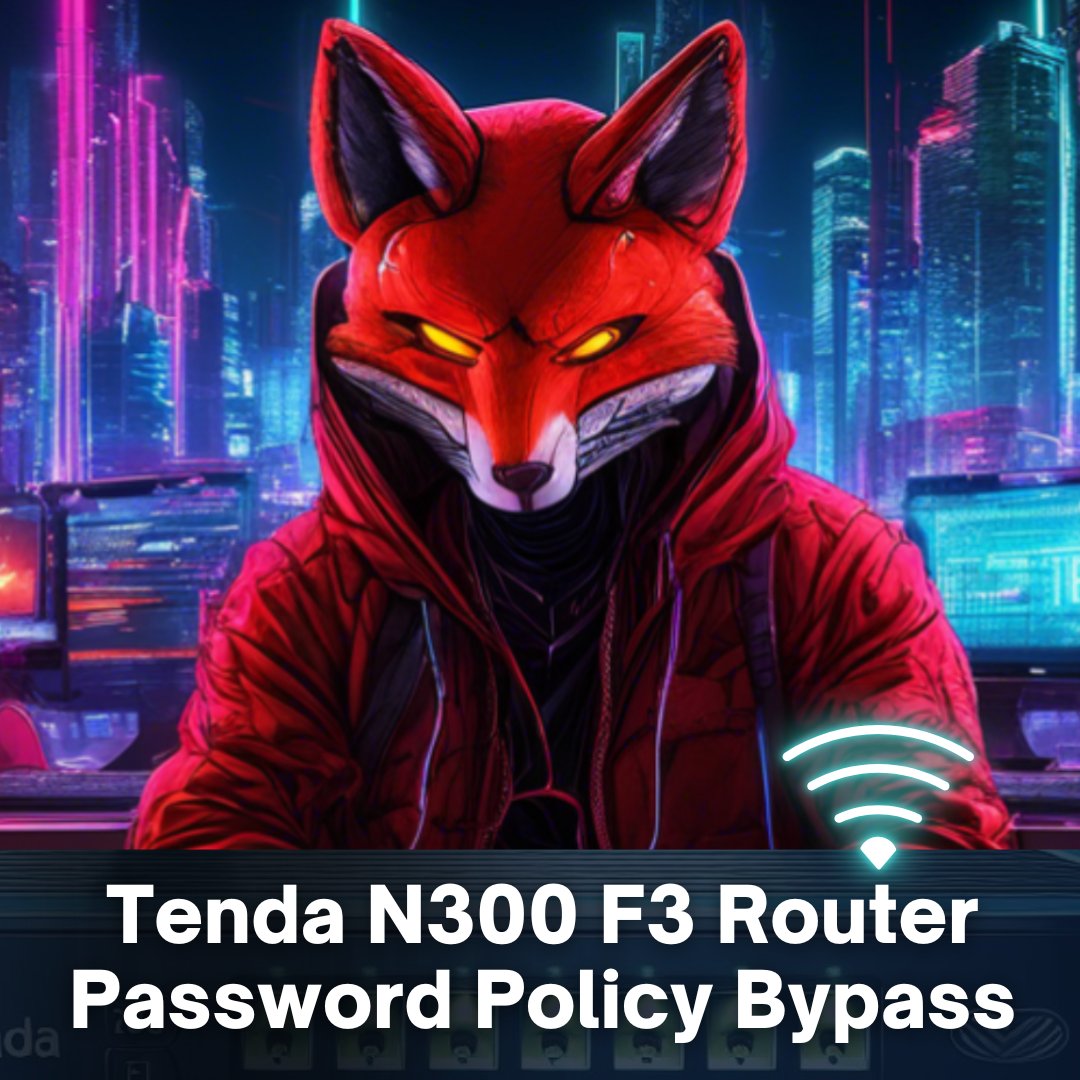 Tenda N300 F3 Router Password Policy Bypass Vulnerability
redfoxsec.com/blog/tenda-n30…