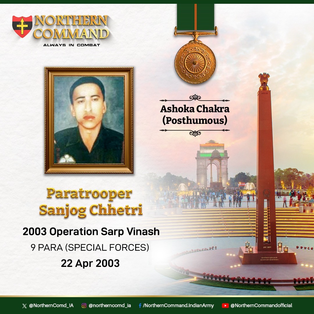 NorthernComd_IA's tweet photo. 22 April 2003 

#JammuAndKashmir

Paratrooper Sanjog Chhetri, 9 PARA, while leading a team of commandos, personally eliminated three terrorists before making the supreme sacrifice in an anti-terror op, #OpSarpVinash at Hilkaka, Jammu & Kashmir. 

Awarded #AshokaChakra (Posthumously)

#RememberAndNeverForget 
#LestWeForgetIndia 

Read more about the hero👇
https://t.co/yUBXuPpUX2