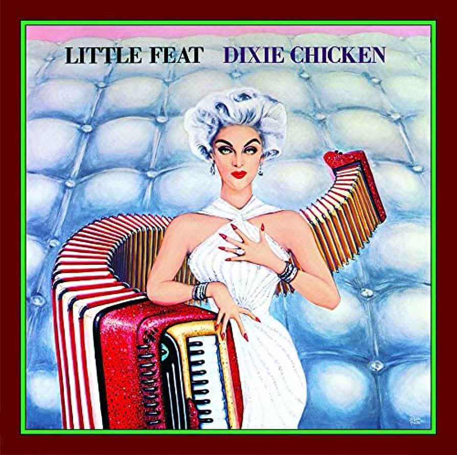 #1000AlbumsToImproveYourLife “Dixie Chicken” (1973) #LittleFeat