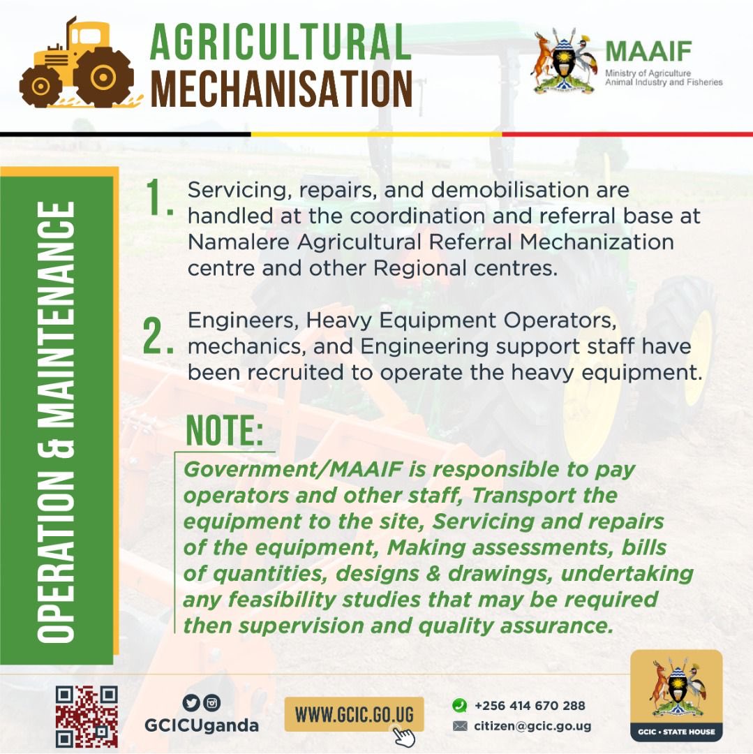 Agricultural Mechanisation: Operation and Maintenance; .@GovUganda through @MAAIF_Uganda is responsible to pay operators & other staff, transport equipment to sites, servicing & repairing of equipment, making assessments, bills of quantities, designs & drawings, etc. #OpenGovUg