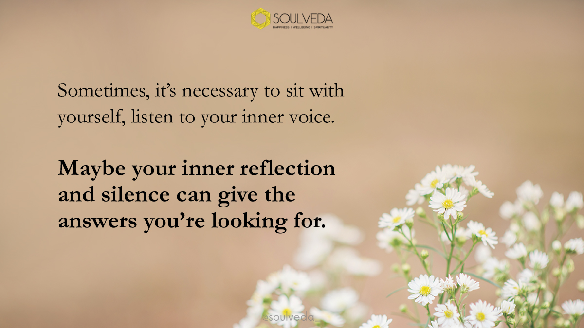 Take a moment to just be with yourself. 🌼

#InnerVoice #ListenToYourHeart #InnerWisdom #SelfReflection #PositiveVibes #Positivity #MotivationalQuote #Motivation #Motivated #Soulveda