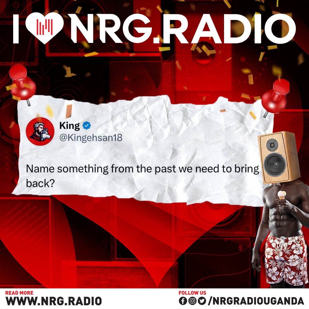 What do you feel should be brought back?! #NRGRadioUG