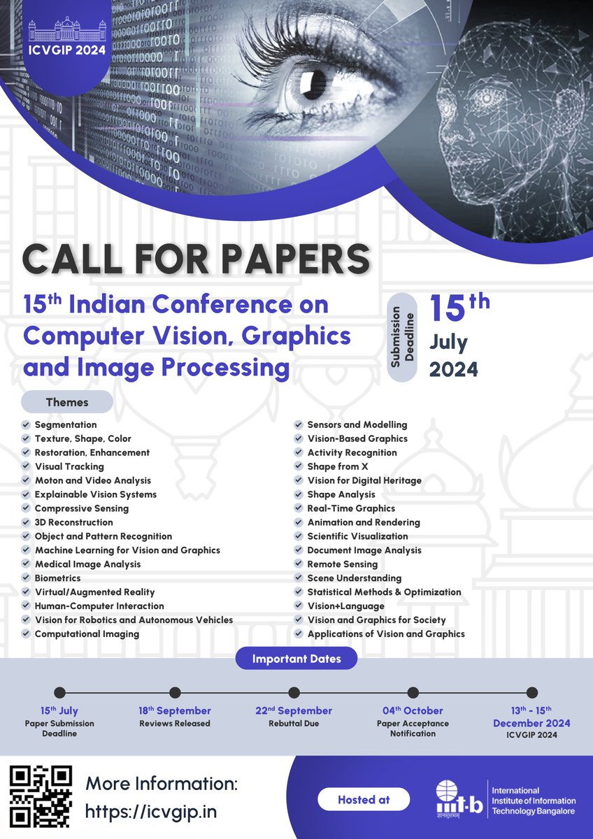 #CallForPapers for 15th Indian Conference on Computer Vision, Graphics, and Image Processing (ICVGIP 2024). 🗓️ Conference Date: December 13-15, 2024 📅 Paper Submission Deadline: July 15, 2024 🎓 Host Institute: #IIITBangalore For Details: icvgip.in/cfp #IIITB