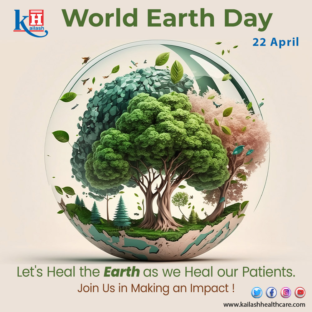 Happy World Earth Day! Let's all come together to protect our planet for future generations. #EarthDay #KailashHospital #savetheplanet
