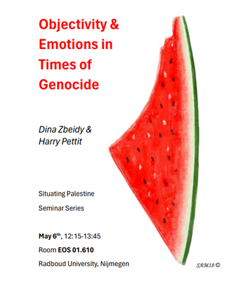 Our next Situating Palestine seminar at @Radboud_Uni will be on May 6th with me and the amazing Dina Zbeidy speaking on Objectivity and Emotions in Times of Genocide. Come along to Radboud or email info@situatingpalestine.nl for an online link!