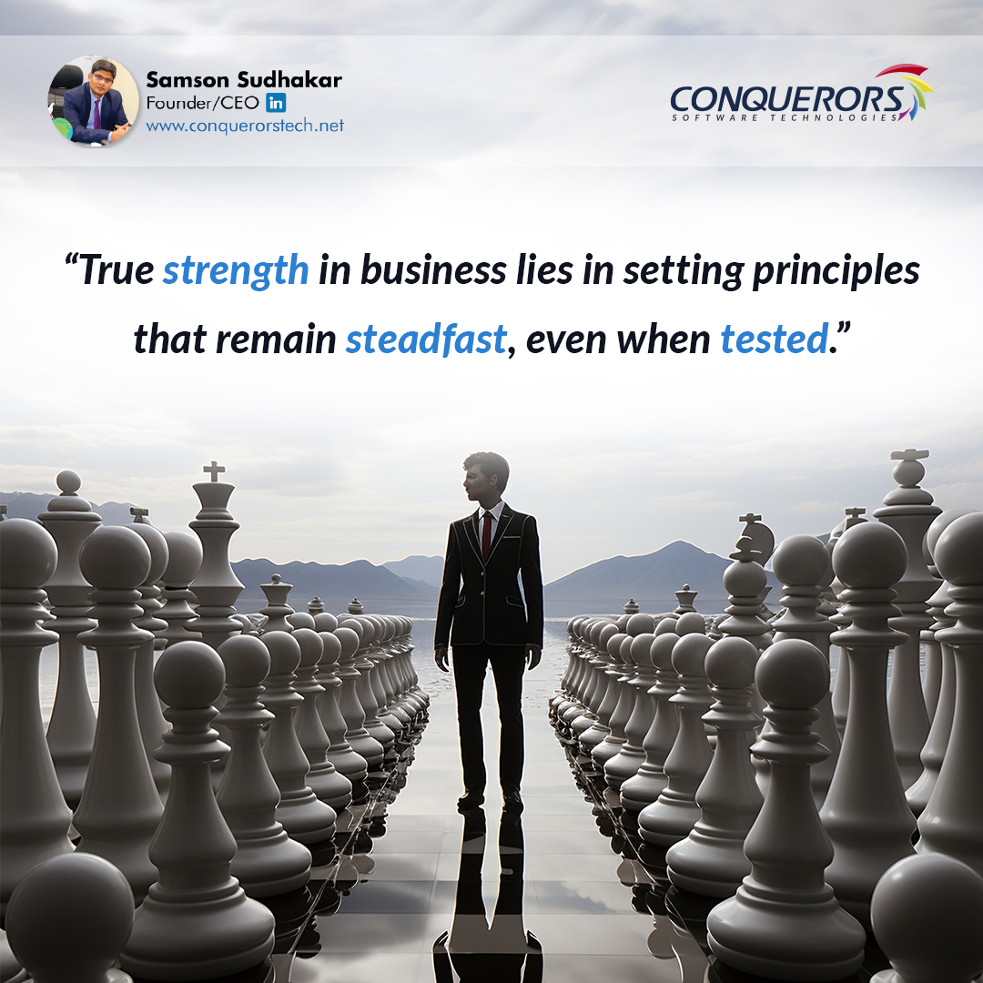 Adhering to principles isn't always easy. There will be times when sticking to your values might seem inconvenient or costly.

#PrincipledLeadership #IntegrityMatters #CommitmentToEthics #SamsonSudhakar #MondayMotivation #ConquerorsSoftwareTechnologies #BeyondConquerors #CEO