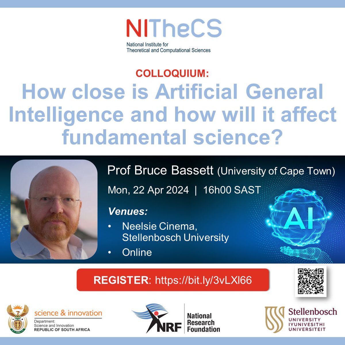 Reminder - NITheCS Colloquium: 'How close is Artificial General Intelligence & how will it affect fundamental science?' - Prof Bruce Bassett (UCT) - today @ 16h00 - online & in person. buff.ly/3U5jZhX #AI #artificialgeneralintelligence #superintelligence #datascience