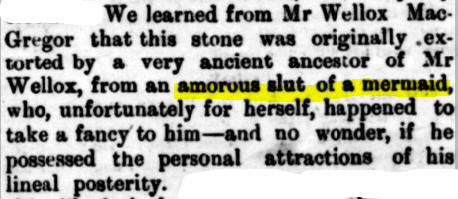 'Amorous slut of a mermaid': early Victorians didn't pull folklore punches. The legend of the mermaid's stone, common in the Highlands.