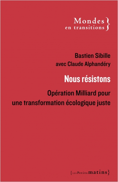 📚'Nous Résistons', le livre du lancement de l'Opération Milliard, est disponible ! Ecrit par @bastiensibille et Claude Alphandéry, grand résistant, fervent défenseur des droits de l'homme et fondateur du Labo de l’ESS, récemment disparu. lespetitsmatins.fr/collections/es…