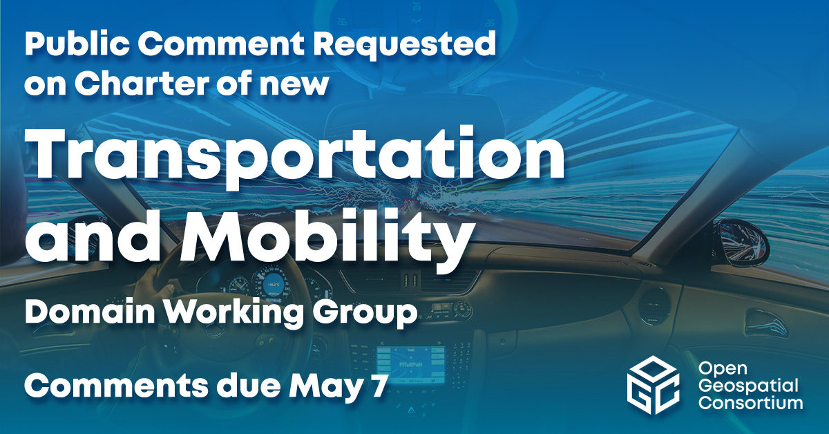 Seeking public comment on the charter for a new OGC Transportation and Mobility Domain Working Group, which will provide a forum to discuss and support the use of geographic info in planning, operating, and optimizing transportation & mobility systems. bit.ly/3Q3yFg5