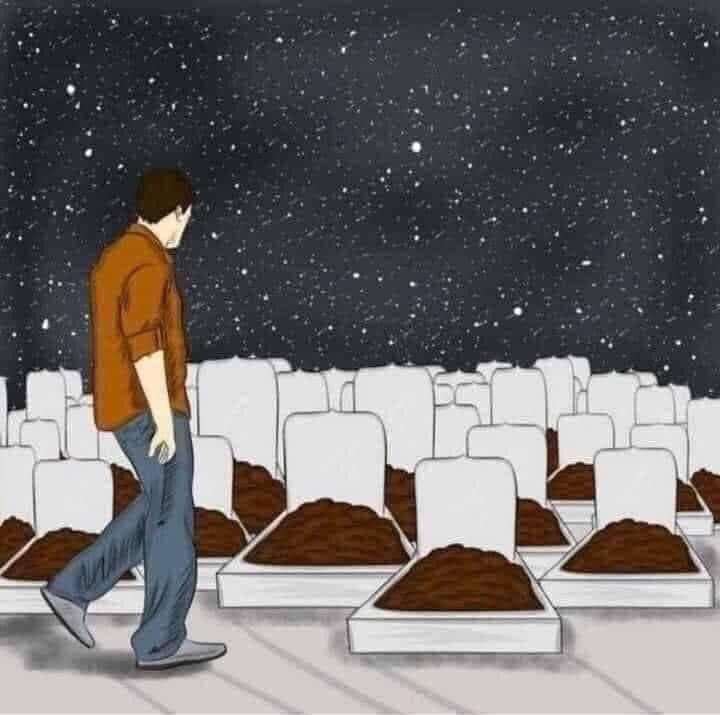 domdyer70's tweet photo. So very true 

Have you ever thought about this?

In 100 years like in 2123 we will all be buried with our relatives and friends.

Strangers will live in our homes we fought so hard to build, and they will own everything we have today. All our possessions will be unknown and unborn, including the car we spent a fortune on, and will probably be scrap, preferably in the hands of an unknown collector.

Our descendants will hardly or hardly know who we were, nor will they remember us. How many of us know our grandfather's father?

After we die, we will be remembered for a few more years, then we are just a portrait on someone's bookshelf, and a few years later our history, photos and deeds disappear in history's oblivion. We won't even be memories.

If we paused one day to analyse these questions, perhaps we would understand how ignorant and weak the dream to achieve it all was.

If we could only think about this, surely our approaches, our thoughts would change, we would be different people.

Always having more, no time for what's really valuable in this life. I'd change all this to live and enjoy the walks I've never taken, these hugs I didn't give, these kisses for our children and our loved ones, these jokes we didn't have time for. Those would certainly be the most beautiful moments to remember, after all they would fill our lives with joy.

And some of us waste it day after day with greed, selfishness and intolerance.

Every minute of life is priceless and will never be repeated, so take time to enjoy, be grateful for, and celebrate your existence.