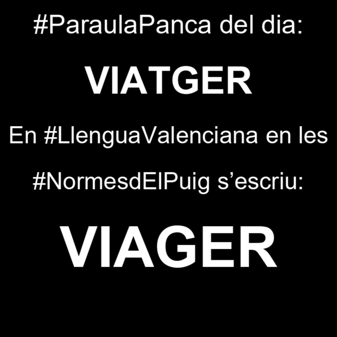 #ParaulaPanca del dia:

'Viatger' 

Qui la gasta ho fa perque no coneix la verdadera #LlenguaValenciana en les #NormesdElPuig o perque es panca.

#DespertaComunitatValenciana 
#VotaNormesdElPuig
#StopCatalanisme
#StopAutoOdi