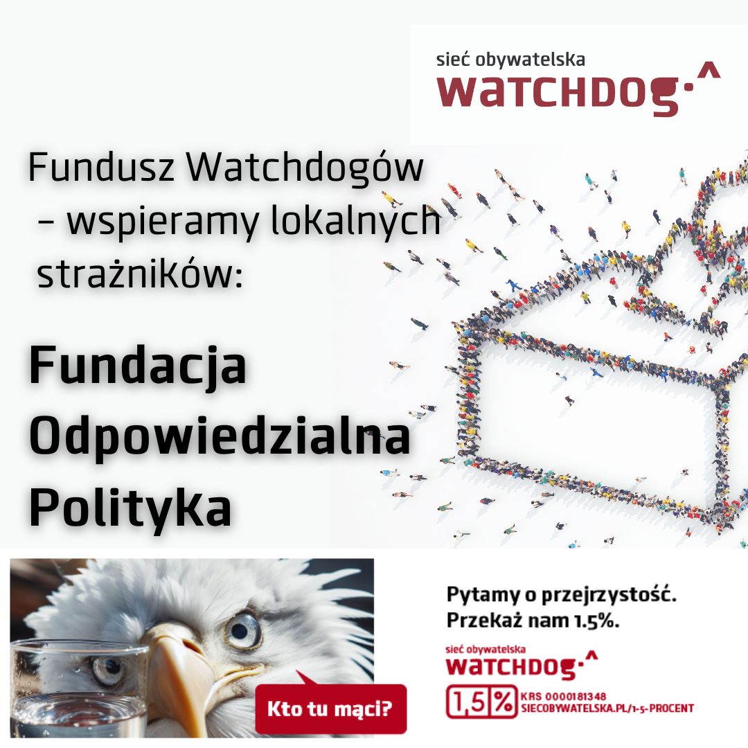 Już tylko dziś do godziny 14.00 organizacje strażnicze mogą ubiegać się o wsparcie dla swoich działań w ramach Funduszu Watchdogów. A wszystko dzięki Waszemu 1,5%, z którego część przeznaczamy na finansowanie działań lokalnych Watchdogów! Jedną z organizacji, która otrzymała od…