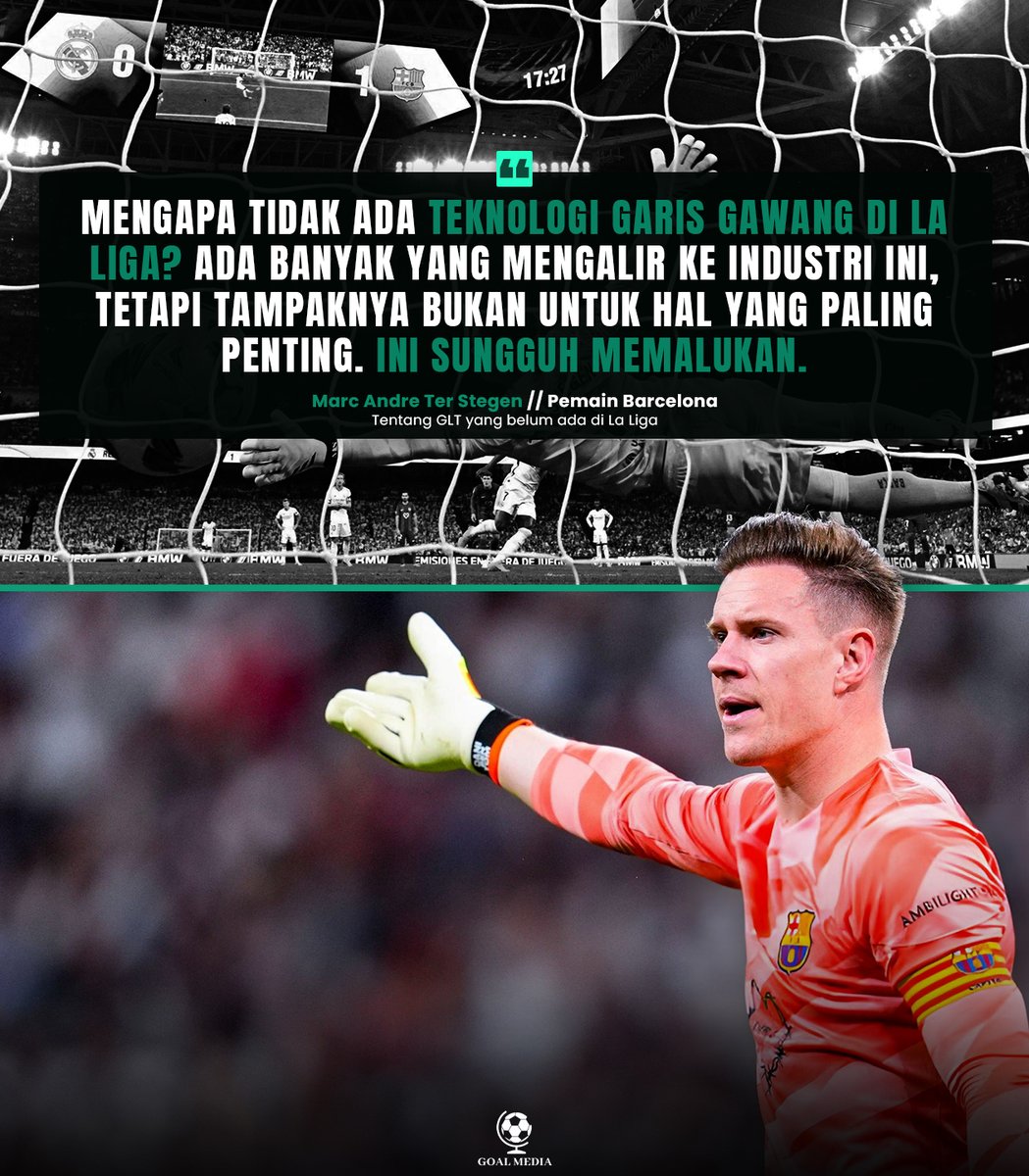 Marc Andre Ter Stegen sayangkan tidak ada teknologi garis gawang di La Liga