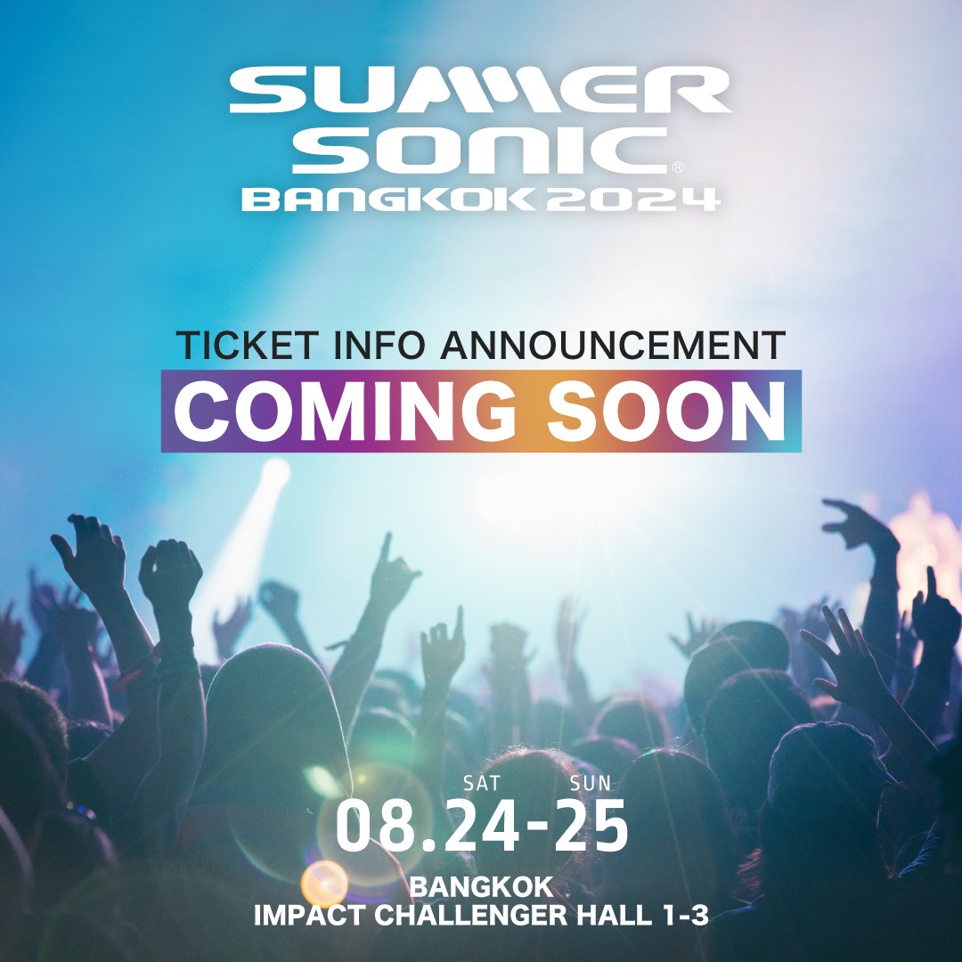 ร่วมกันนับถอยหลังการเปิดขายบัตร Summer Sonic Bangkok 2024 📌รับรองความคุ้มค่าสมกับการรอคอย🔥 ‘Summer Sonic Bangkok 2024’ 🗓️24-25 สิงหาคม 2567 📌อิมแพ็ค ชาเลนเจอร์ ฮอลล์ 1-3 🔔ติดตามรายละเอียดบัตร การจัดจำหน่าย สิทธิประโยชน์ และ Lineup ศิลปินเพิ่มเติมที่นี่เร็วๆ นี้…