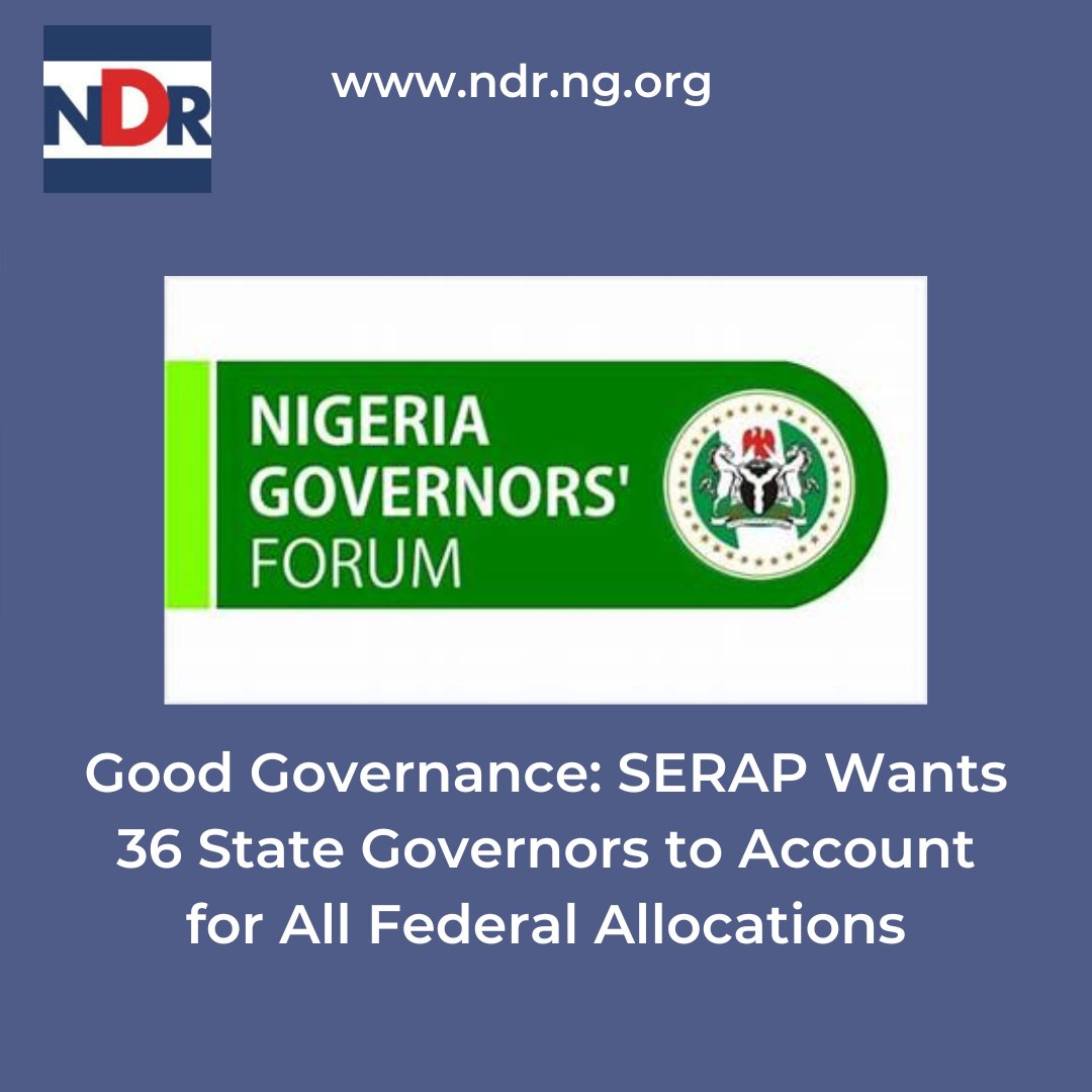 Good Governance: SERAP Wants 36 State Governors to Account for All Federal Allocations ndr.org.ng/good-governanc… @EUinNigeria @EU_SDGN @DAIGlobal @Int_IDEA @inecnigeria @PLACNG @YIAGA @KukahCentre @IPCng #EU4DemocracyNG