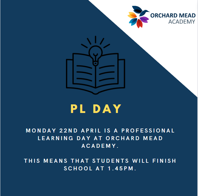 Today is a professional learning day at Orchard Mead Academy. Meaning students will finish school at 1.45pm.