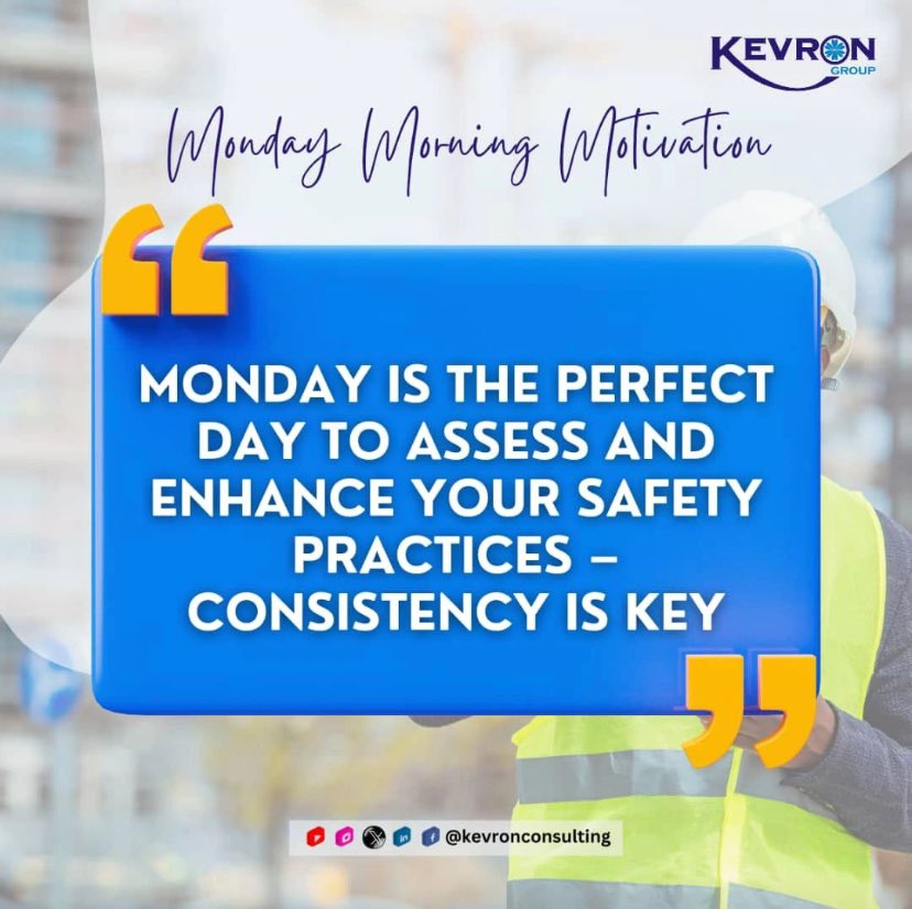 Together, let's uphold a standard where safety isn't just practiced occasionally but embraced consistently. Here's to a week of fortified safety and peace of mind. #MondaySafetyCheck #ConsistentSafety #KevronGroup #SafetyFirst @FowodeShola @GroupKevron