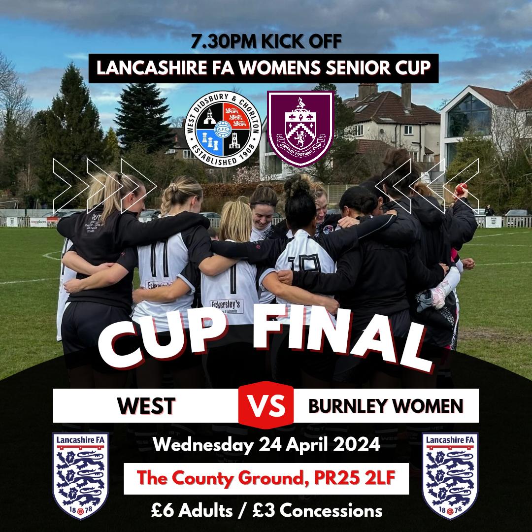 Our First Team's attention turns to the rearranged <a href="/LancashireFA/">Lancashire FA</a> Women's Senior Cup final on Wednesday night (24/04). You can find more details below: 

🆚️ <a href="/BurnleyFCWomen/">Burnley FC Women</a>
⏰️ 7.30pm Kick Off
📍 The County Ground, PR25, 2LF
💵 £6 Adults / £3 Conc (CASH) 

Good luck West! ⚪️⚫️