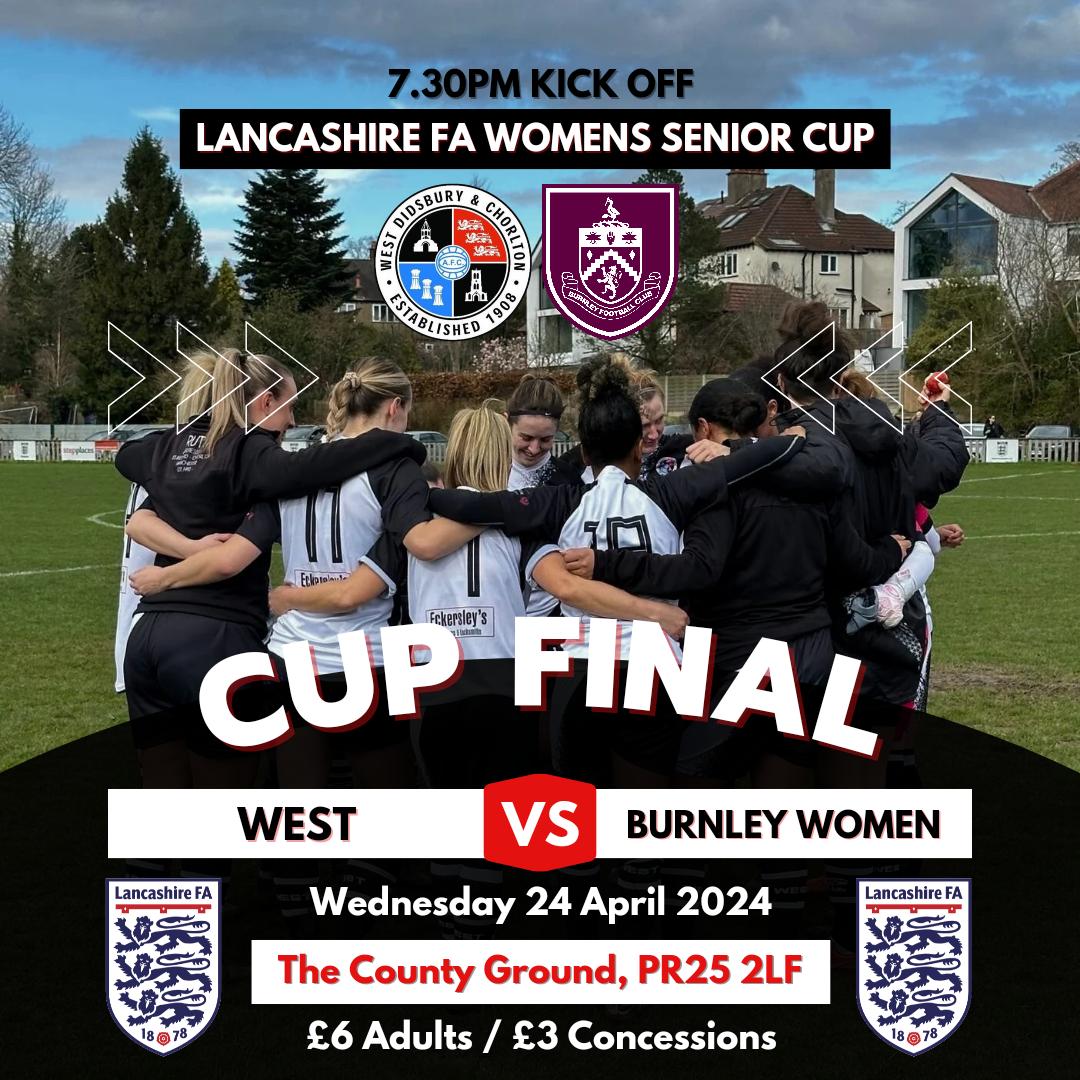 Our First Team's attention turns to the rearranged @LancashireFA Women's Senior Cup final on Wednesday night (24/04). You can find more details below: 🆚️ @BurnleyFCWomen ⏰️ 7.30pm Kick Off 📍 The County Ground, PR25, 2LF 💵 £6 Adults / £3 Conc (CASH) Good luck West! ⚪️⚫️