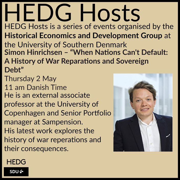 We are pleased that our next HEDG Host will be @simonh_dk 🤩 He will present his interesting (and unfortunately very topical) book 'When Nations Can't Default - A History of War Reparations and Sovereign Debt' 📅2 May, 11am Danish Time 💻Registration syddanskuni.zoom.us/webinar/regist…