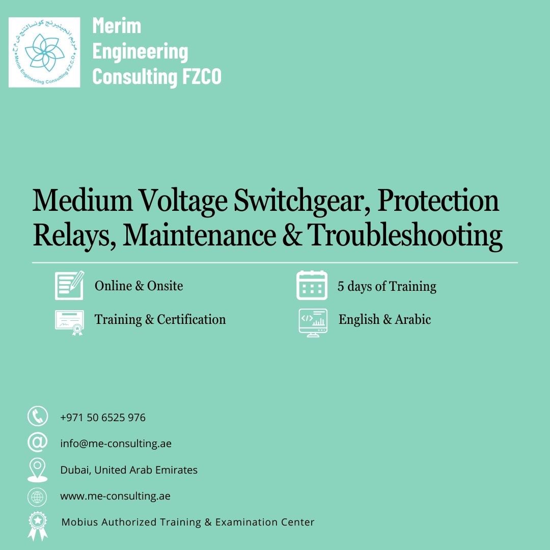 #MediumVoltageSwitchgear, Protection Relays, Maintenance & Troubleshooting - 5 days of Training (Online & Onsite) for more details and registration please email us at info@me-consulting.ae and reach us by WhatsApp: 971506525976