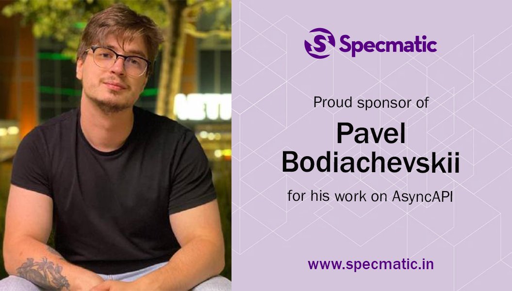 As part of #Specmatic's commitment to supporting open source, we are pleased to sponsor @PBodiachevskii & his work on @AsyncAPISpec. His project helps parse AsyncAPI specs in Java & Specmatic is able to convert the parsed specs into #ExecutableContracts.

@derberq
#APItesting