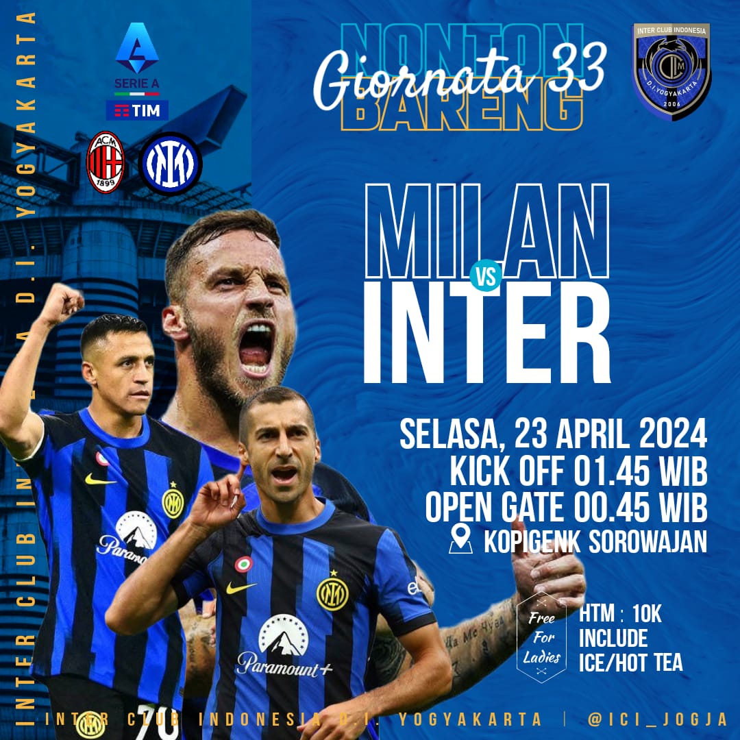 🔵⚫ NOBAR ICI JOGJA  🔵⚫
DERBY DELLA MADONNINA 🇮🇹  
🔥 PENENTUAN SCUDETTO 🔥
🏆🏅🏅

Milan vs INTER
🗓 Selasa, 23/04/2024
🕛 Open Gate : 00.45 WIB
🕑 Kick Off : 01.45 WIB
📌 Lokasi : Kopigenk Sorowajan
maps.app.goo.gl/pUtVZ4h5Xhhja5…
💸 HTM : 10k include drink
🎊 Internona free

🔵⚫