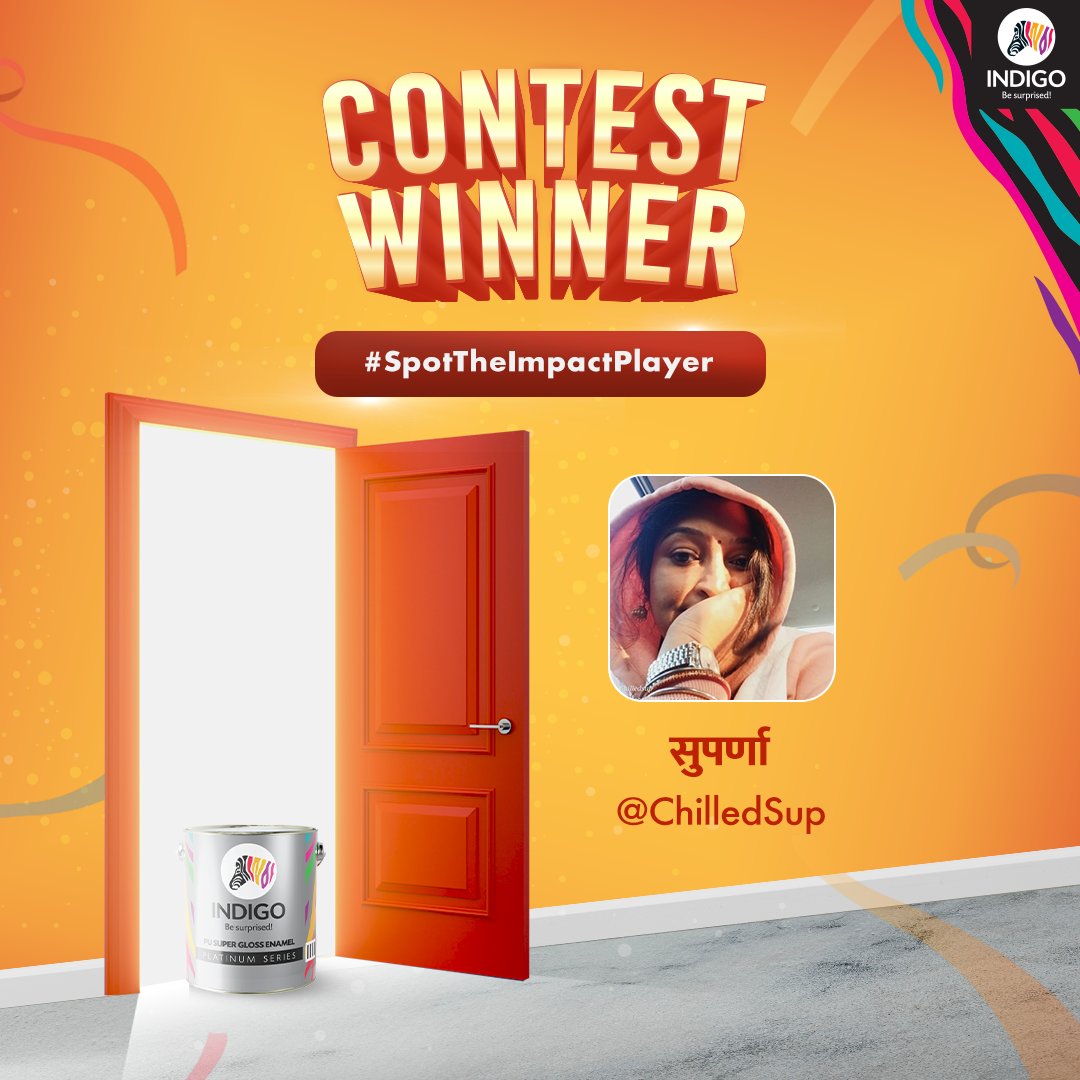 Congratulations @ChilledSup for winning the #SpotTheImpactPlayer contest.​
​
Please DM us your postal address and contact details at the earliest.​
​
#IndigoPaints #BeSurprised