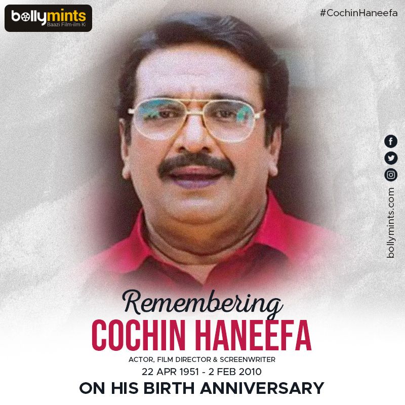 Remembering Actor & Director #CochinHaneefa Ji On His #BirthAnniversary !