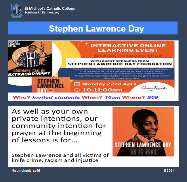 On #StephenLawrenceDay students in years 7,8 & 9 are taking part in an event with guest speakers from the @sldayfdn to honour Stephen's life and stand up to discrimination. Our college prayer intention this week is for Stephen and all victims of knife crime, racism and injustice.