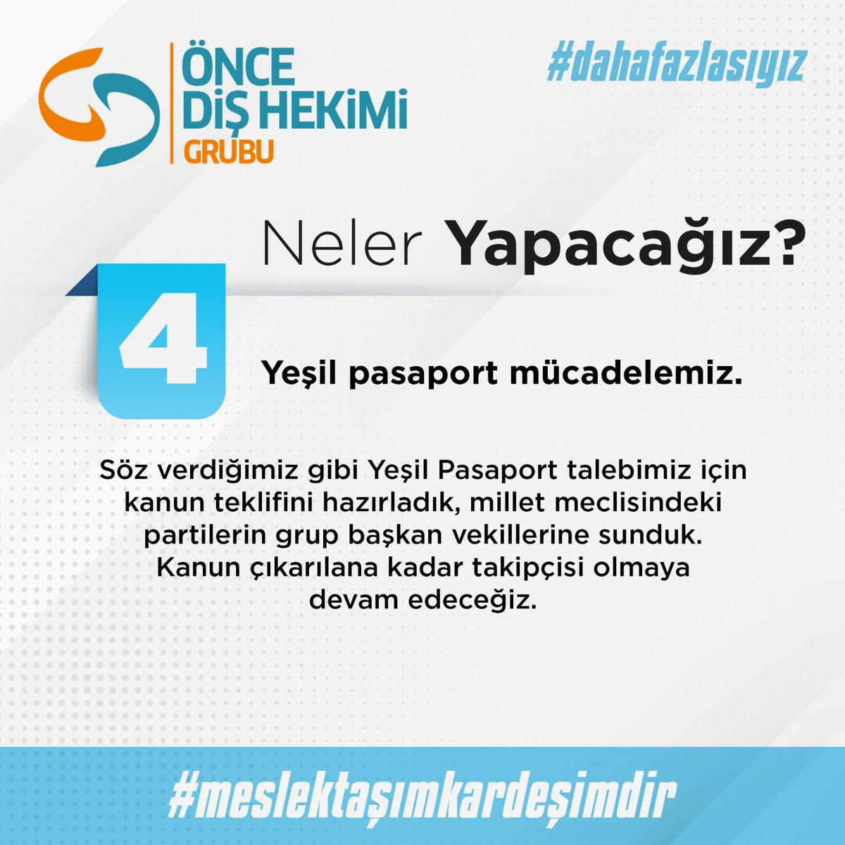 İki yılda yaptıklarımızı, siz değerli meslektaşlarımızla paylaşmıştık. Şimdi, önümüzdeki dönemde neler yapacağımızı açıklamaktan gurur duyuyoruz. 

#MeslektaşımKardeşimdir anlayışı ile #DahaFazlası olmaya devam edeceğiz.

#ÖnceDişHekimi  #DahaFazlasıyız #MeslektaşımKardeşimdir