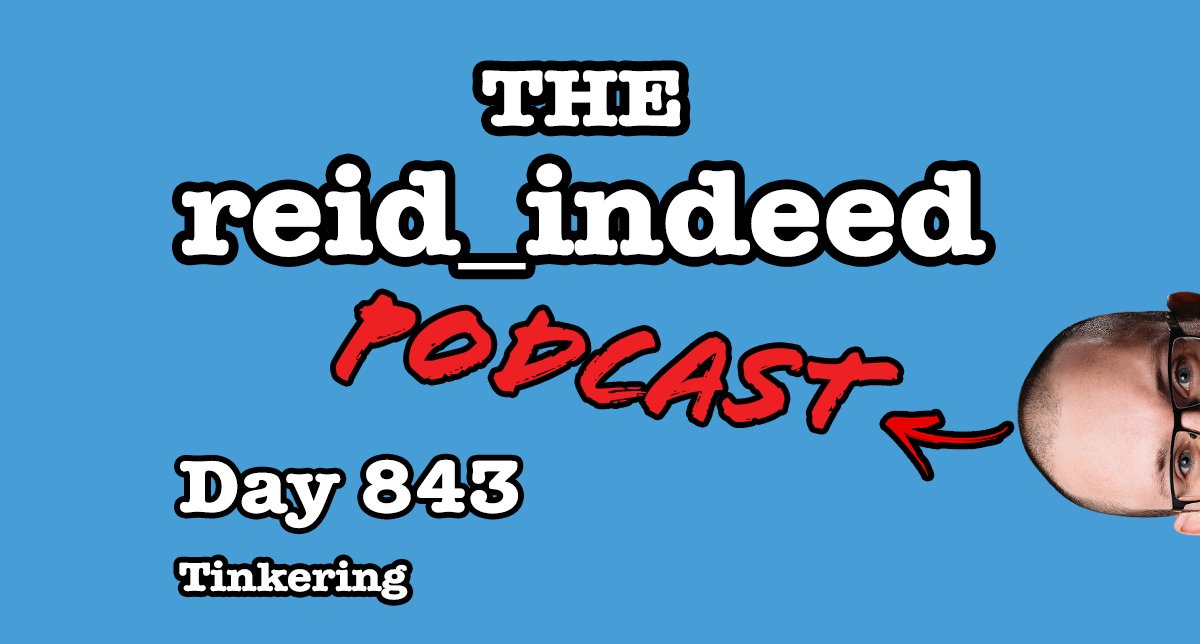 The reid_indeed #Podcast Day 843 – Tinkering When might tinkering reveal truths that your premeditated design can only dream of? dr-marc-reid.com/podcast/day-843