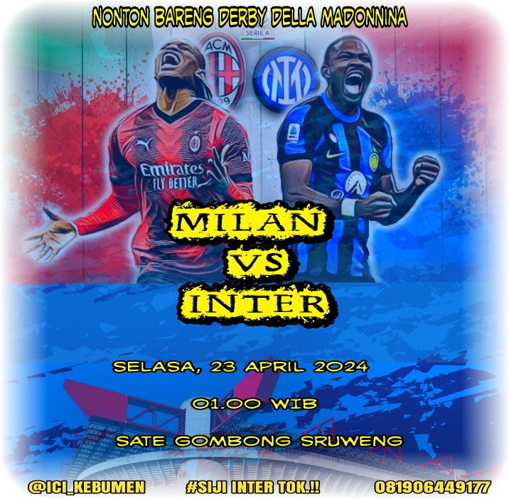 Nonton Bareng Derby Della Madonnina:

Milan Vs Inter

📅 Selasa 23 April 2024
🕜 01:00 wib s/d selesai
🔎 Sate Gombong Sruweng (Jl.Raya Sruweng)
📲  081906449177

Terbuka untuk Interisti Kebumen &amp; sekitarnya, Monggo ramaikan.!

#ForzaInter #InterDay #BudayakanNobar #SijiInterTok