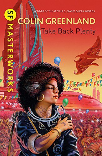 TAKE BACK PLENTY by Colin Greenland, winner of the Arthur C. Clarke Award 1991 amzn.to/3dHzLYY #clarkeaward #sciencefiction #books clarkeaward.com
