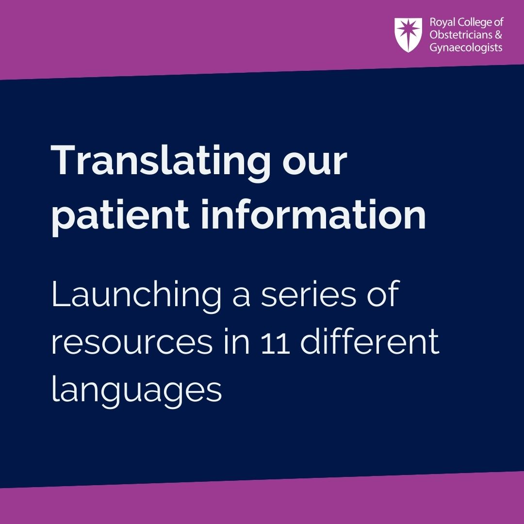 The RCOG has launched a series of translated patient information resources. The new pilot includes a variety of different patient information resources from topics such as early miscarriage, preeclampsia and pelvic inflammatory disease. Find out more here: brnw.ch/21wJ2Ls