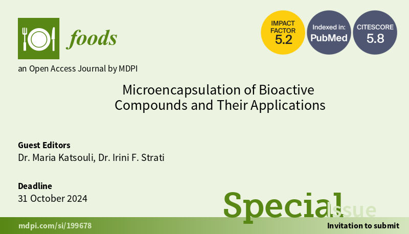 Foods_MDPI's tweet image. #foodsmdpi
🌈Welcome to contribute to this special issue "#Microencapsulation of #Bioactive Compounds and Their #Applications"
Guest Editors: Dr. Maria Katsouli, Dr. Irini F. Strati
🗓️Deadline: 31 October 2024
📌Link: mdpi.com/journal/foods/…