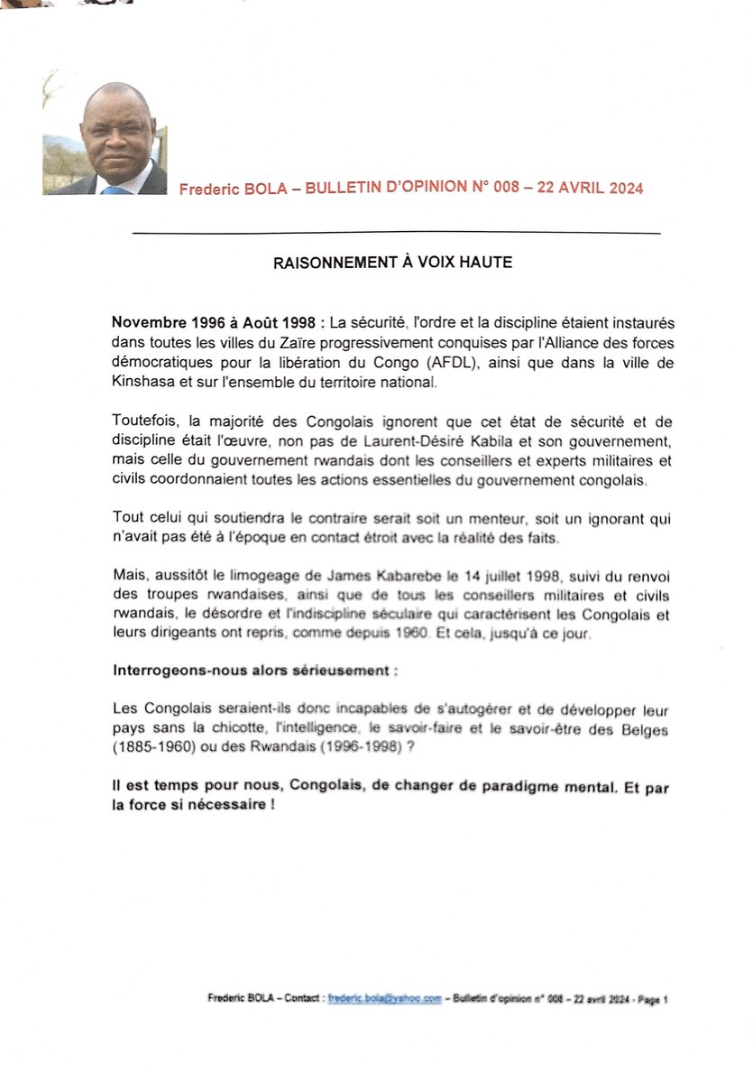 Les Congolais seraient-ils incapables de s'autogérer et de développer leur pays sans la chicotte, l'intelligence, le savoir-faire et le savoir-être des Belges (1885-1960) ou des Rwandais (1996-1998) ? Il est temps de changer de paradigme mental. Et par la force si nécessaire !