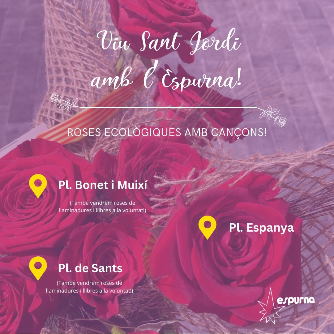 Sant Jordi és demà… i des de l’Espurna, com sempre, estarem venent roses pel barri de Sants🌹 us hi esperem!!!!🔆