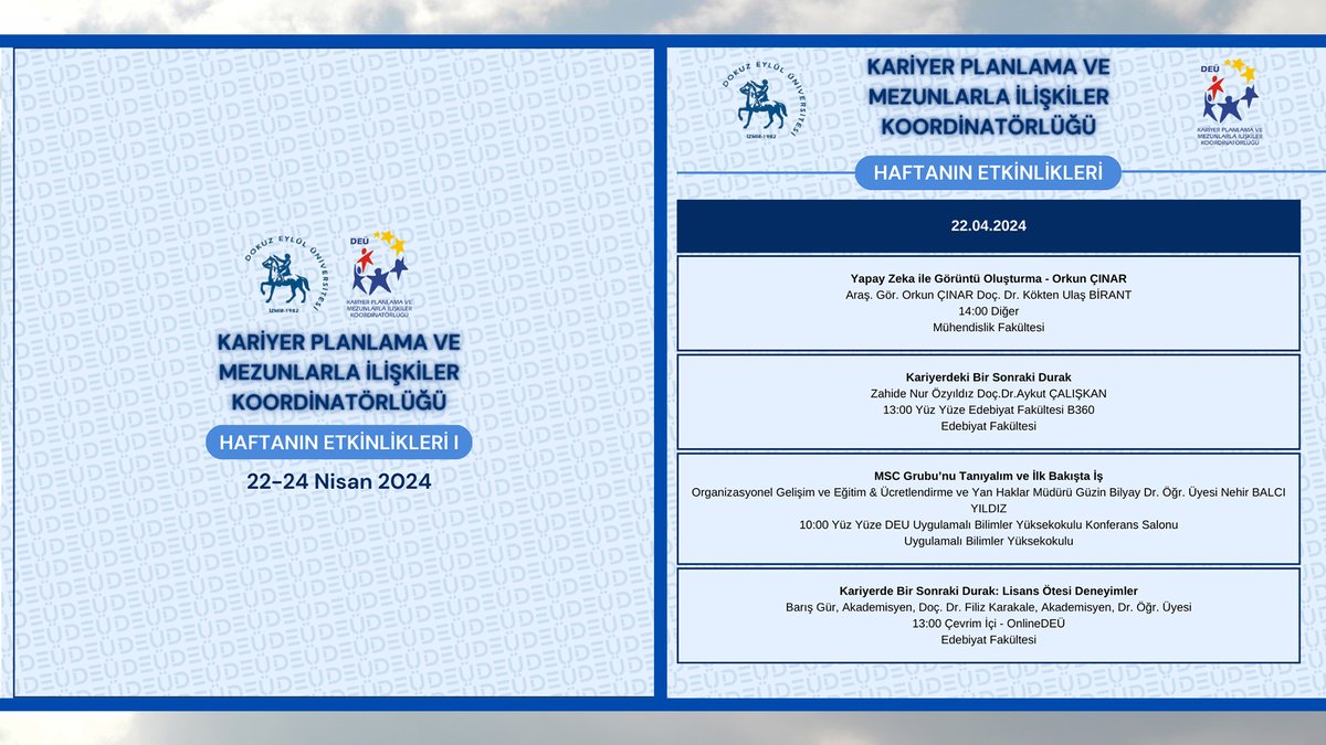 deu_kariyer's tweet photo. 🗓️🎙️💼22 -  24 Nisan 2024 / Haftanın Kariyer Odaklı @universitemDEU etkinlikleri https://t.co/DWDNILjadO