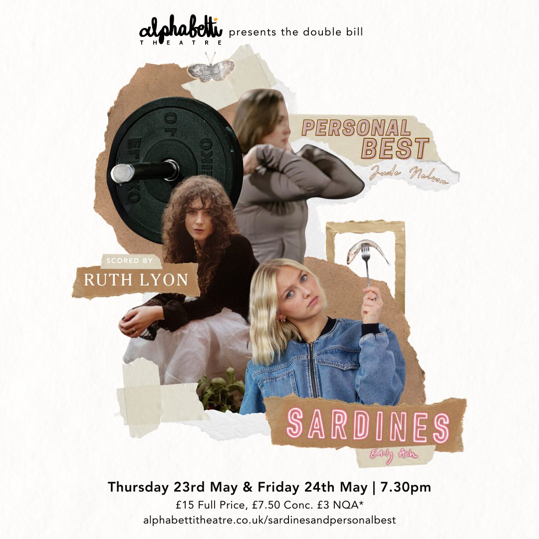 Sardines 🐟 & Personal Best 🦋 🗓️ Thursday 23rd & Friday 24th May at 7.30pm 🎟️ Tickets are £15 Full Price, £7.50 Concession and limited number of No Questions Asked tickets for £3 For all the information about the show and to secure your tickets, go to alphabettitheatre.co.uk/sardinesandper…