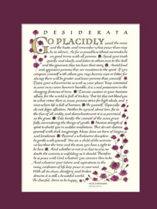 Thinking of some dear colleagues today who are facing some significant life challenges because of unfair decisions or judgements made by others. Desiderata seems appropriate here. It is about striving to be a good person in a world that does not always treat you fairly.