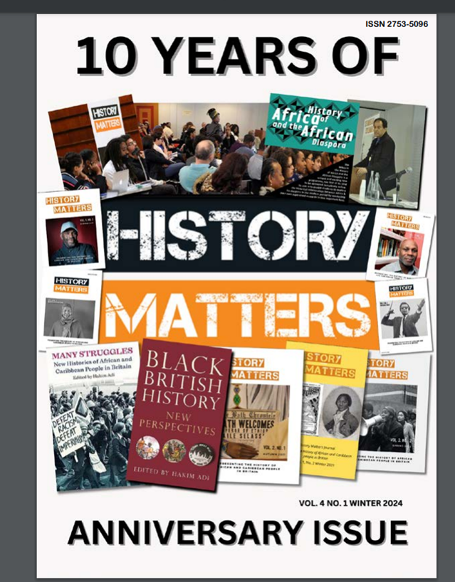 Celebrating 10 years of the History Matters Journal. Winter 2024. Support HMJ by sending information about your research interests. historymatters.online/journal. @hakimadi1 @amelimetre @Claudia_writes @alejataddesse @tionneparris @kabaessence